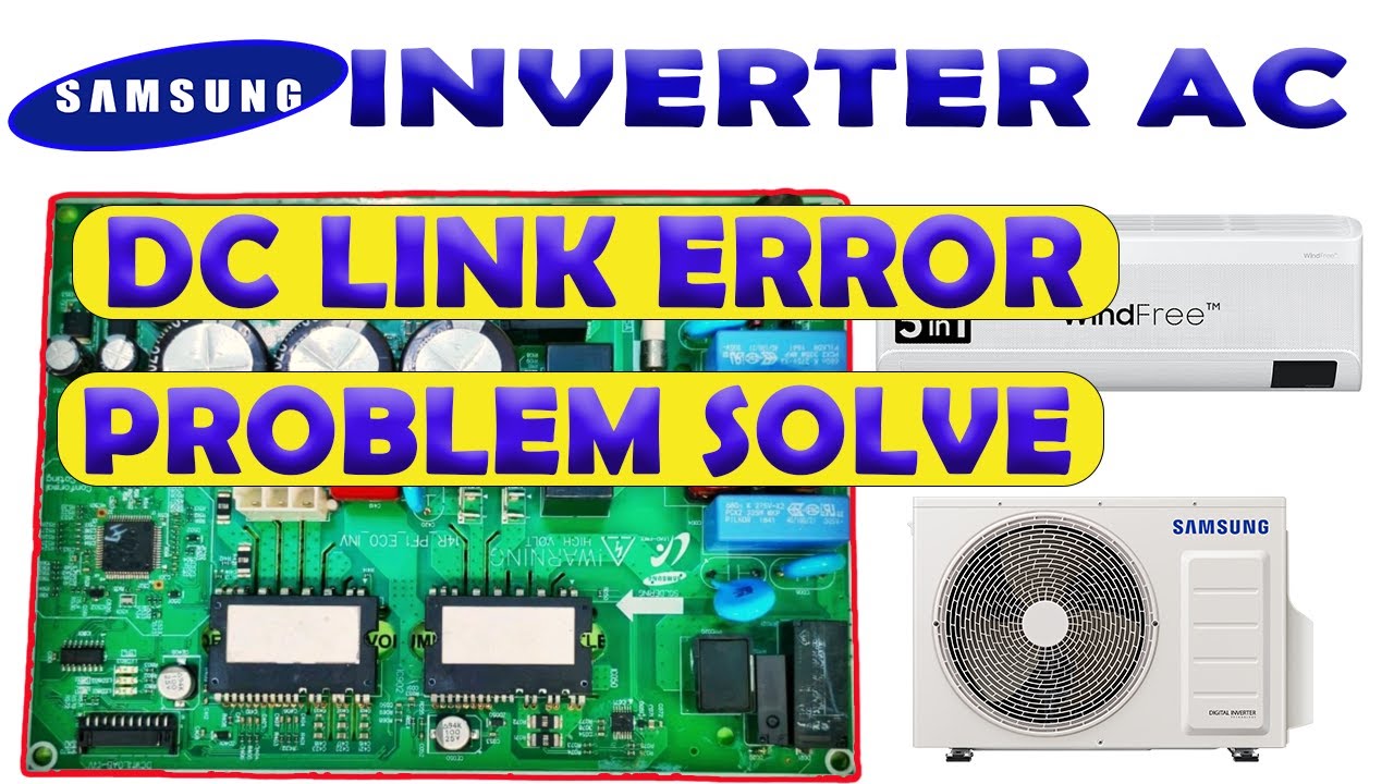 Samsung inverter AC DC Link Error problem solved
