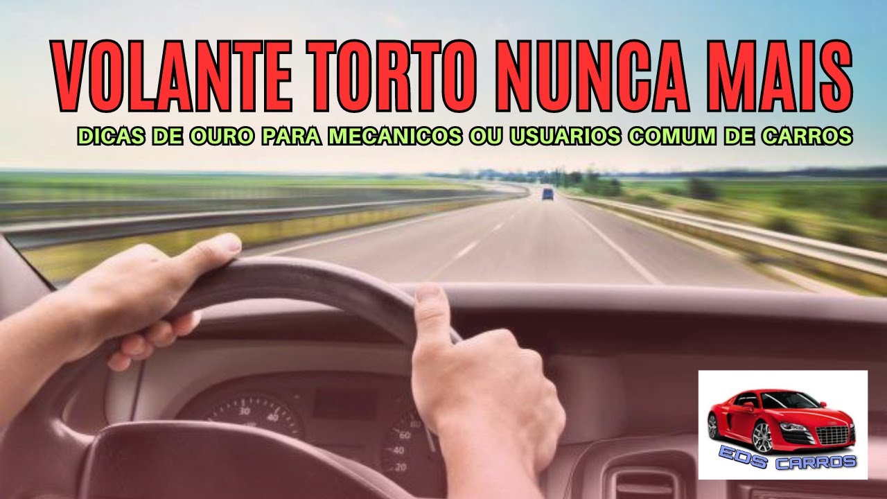 ACERTAR VOLANTE PELA BARRA DE DIREÇÃO ( VOLANTE TORTO NUNCA MAIS)