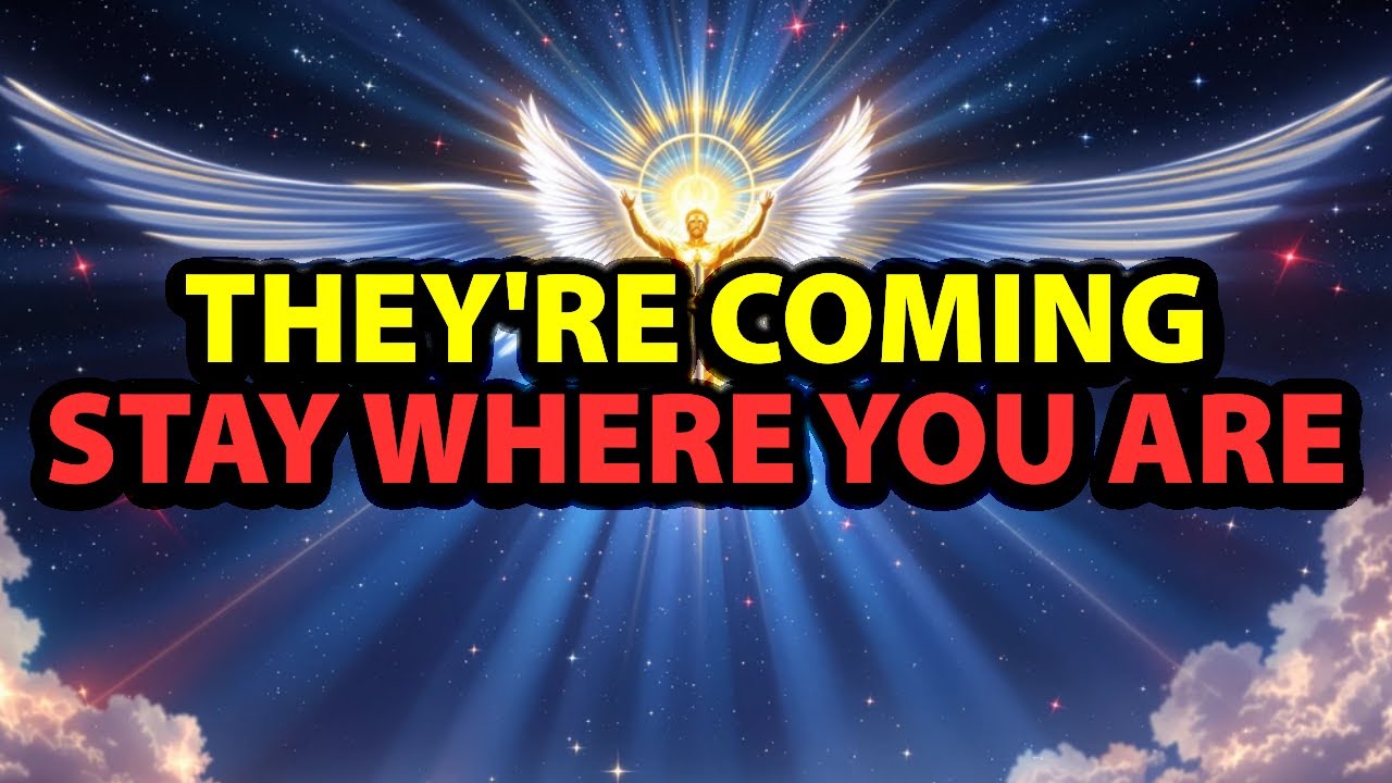 Chosen Ones: Stay Put!! They Are Making Their Way To You!