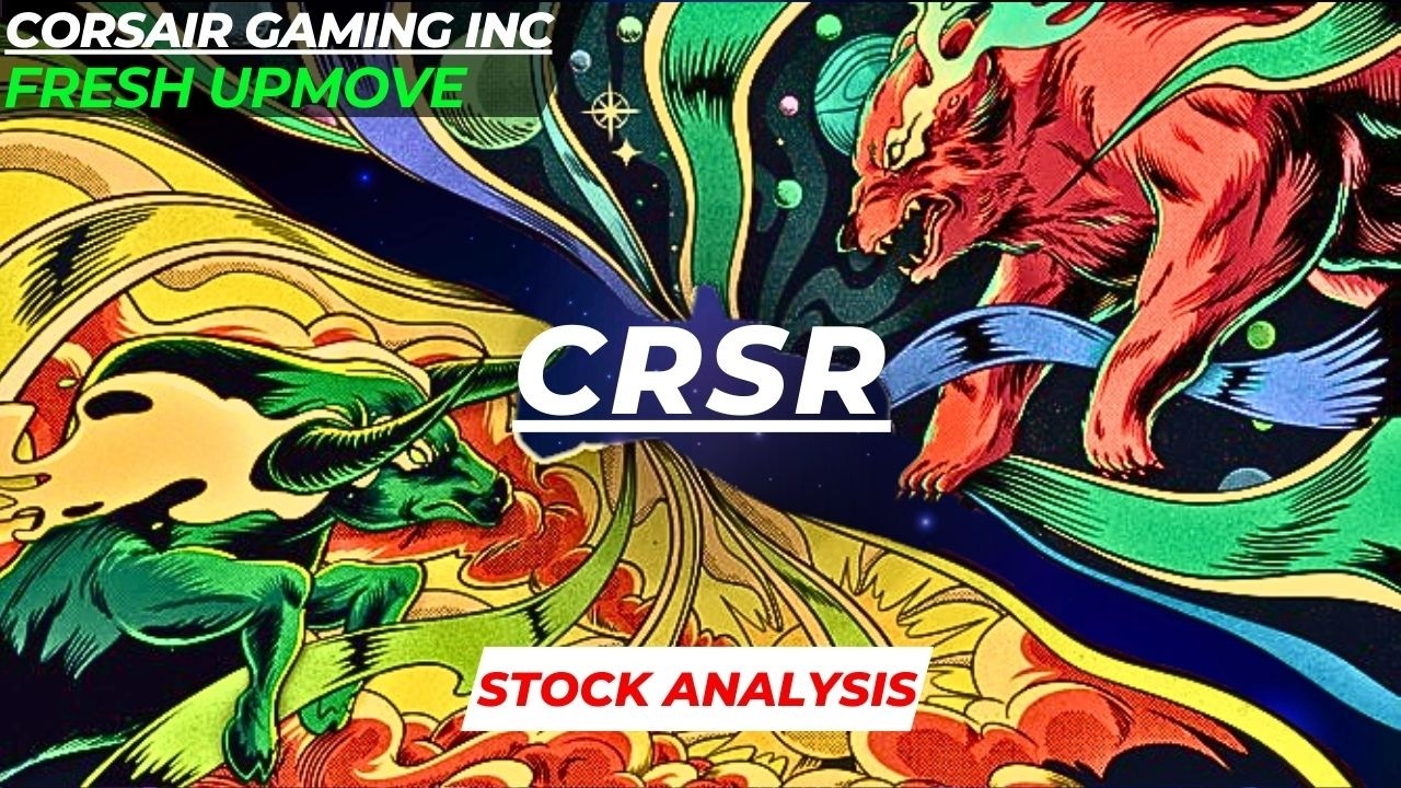 FRESH UPMOVE | CRSR STOCK ANALYSIS | CORSAIR GAMING STOCK