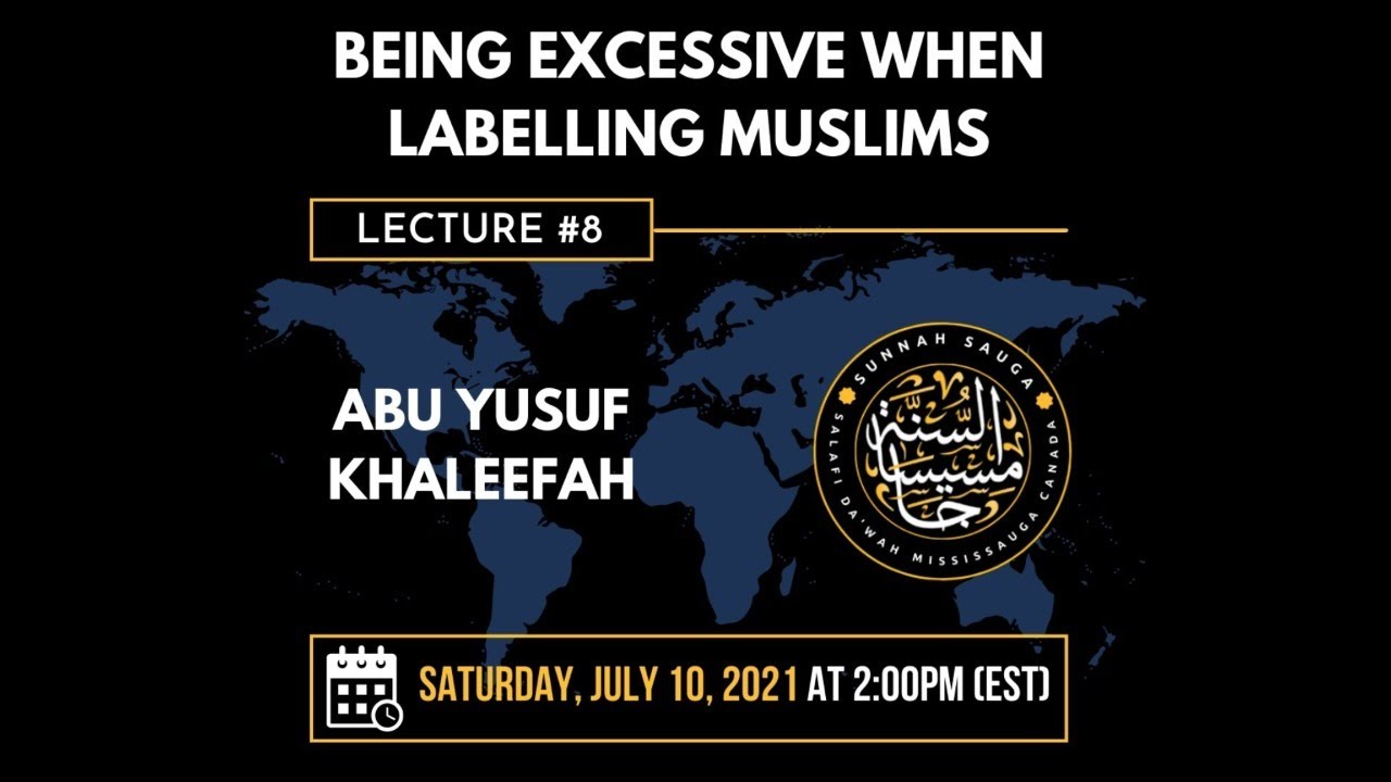 Being Excessive When Labelling Muslims - Abu Yusuf Khaleefah
