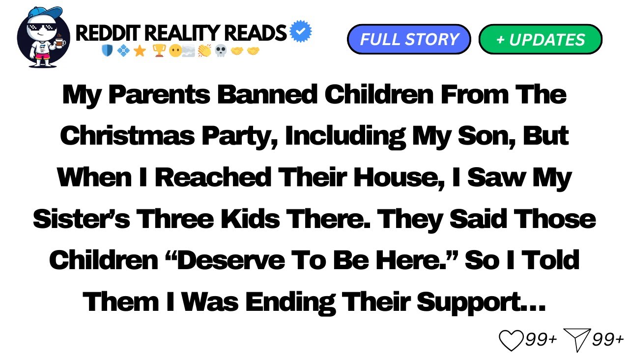 My Parents Banned Children From The Christmas Party, Including My Son...