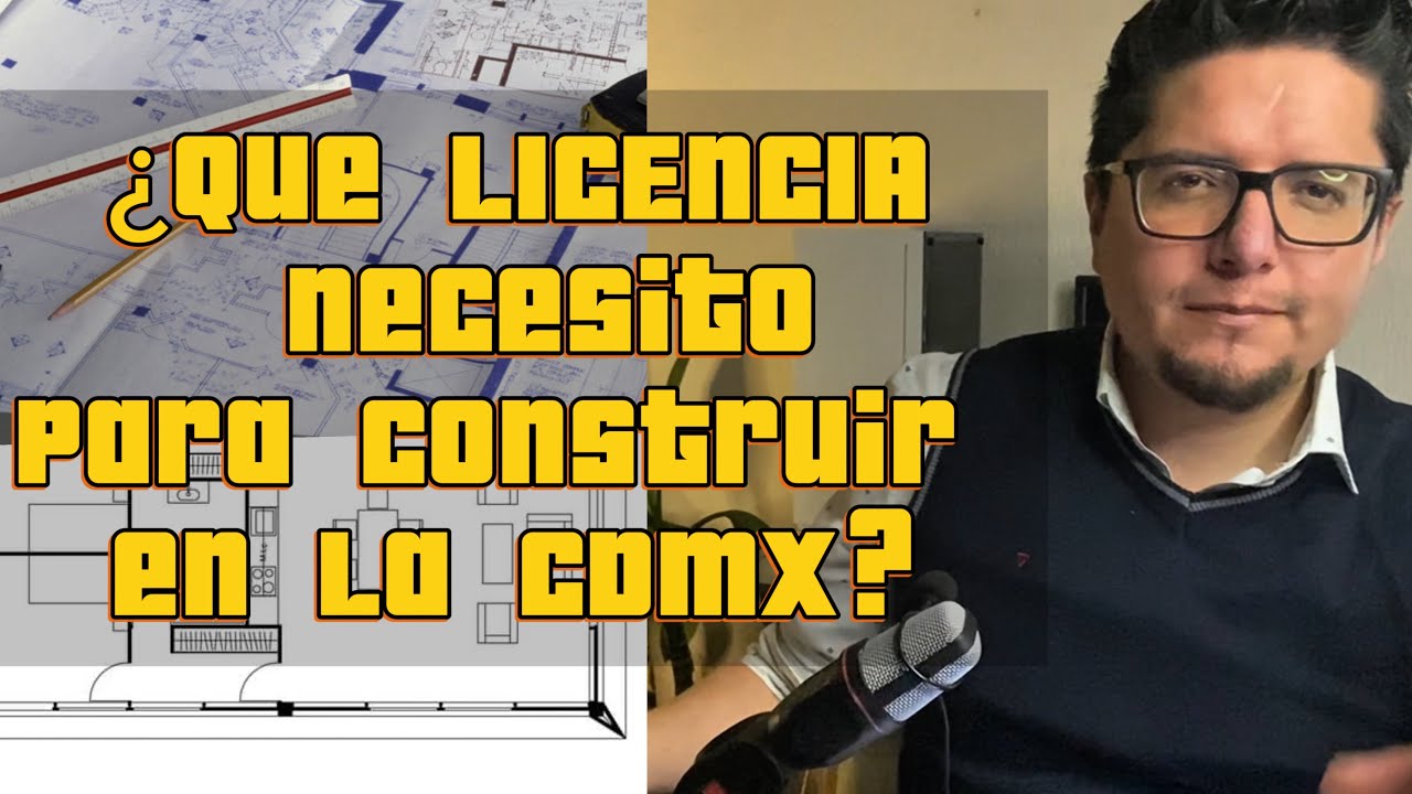 Licencias de Construcción en CDMX: Tipos, trámites y Costos