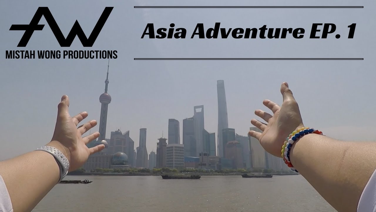 Asia Adventure 2017 EP. 1 | Mistah Wong Productions