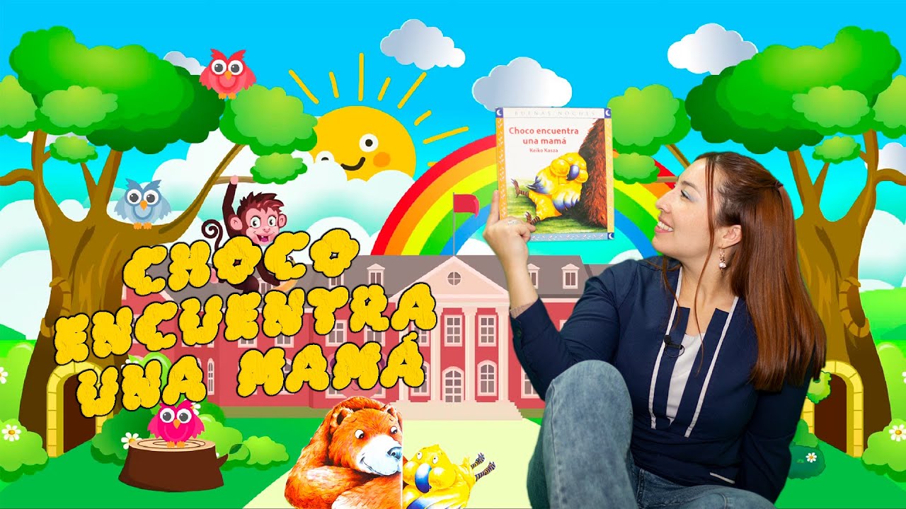 Choco encuentra una mamá - NATY CUENTA CUENTOS