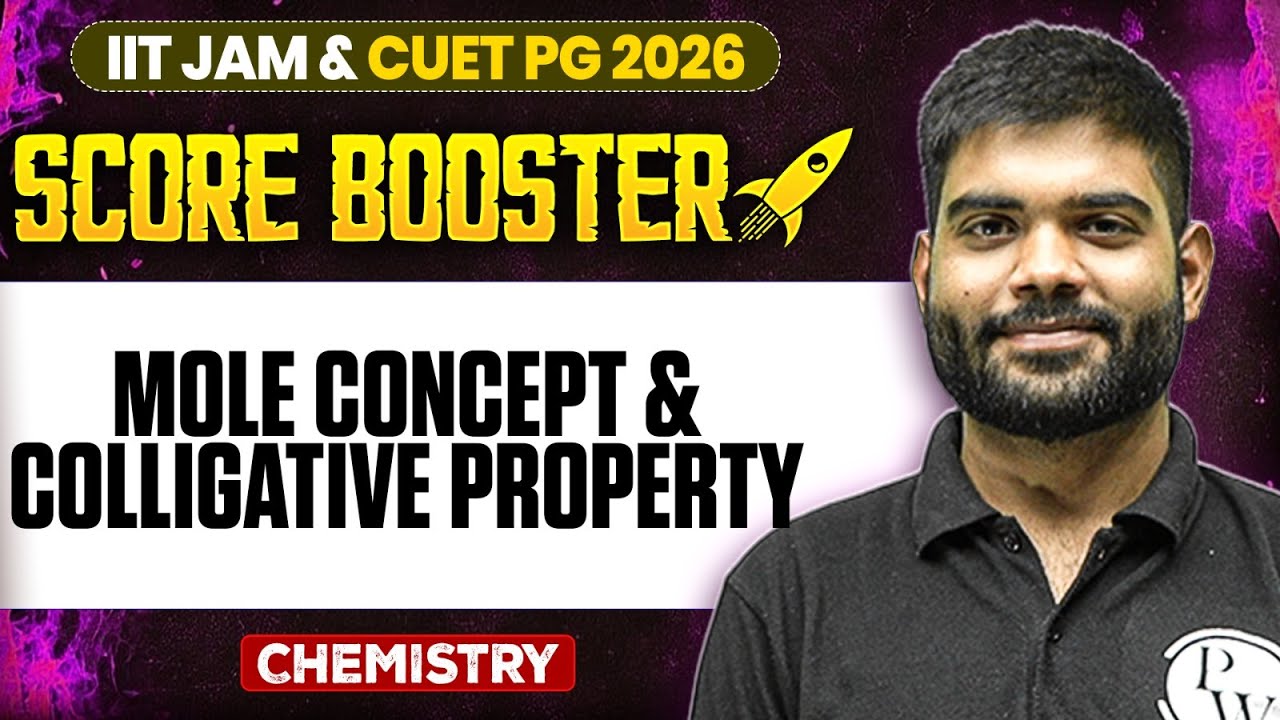 Mole Concept & Colligative Property | IIT JAM/CUET PG 2026 |IIT JAM Chemistry |IIT JAM Score Booster