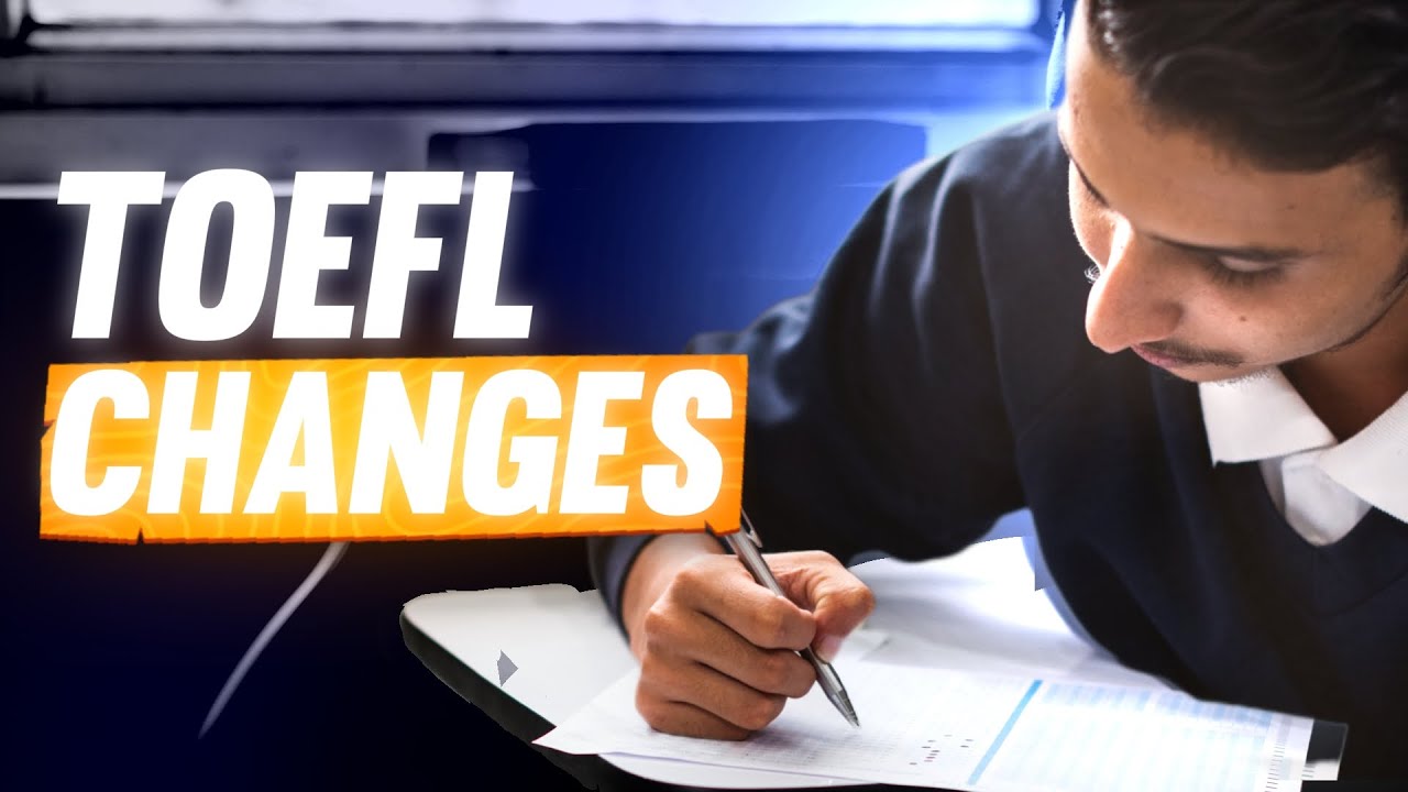 TOEFL Changes in July 2023 Explaining the Last Version