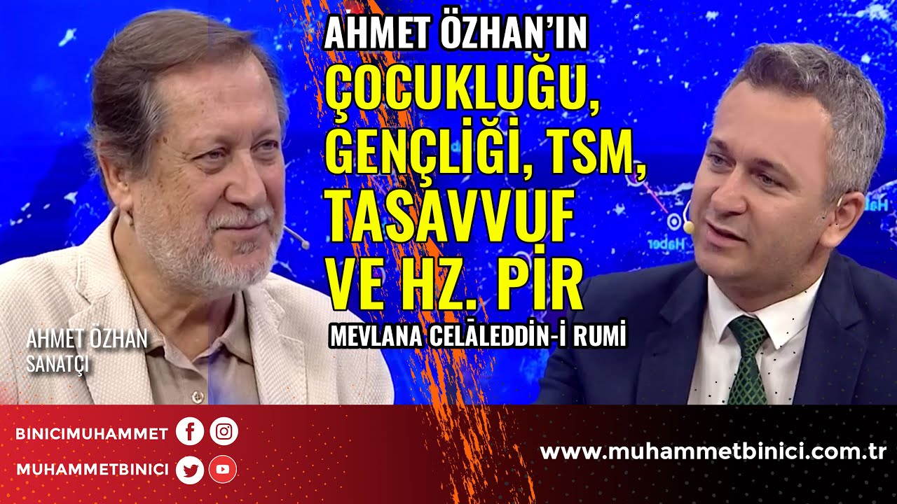 Ahmet Özhan Çocukluğu ,Gençliği TSM, Tasavvuf ve Hz Pir - Muhammet Binici İle Gece Ajansı