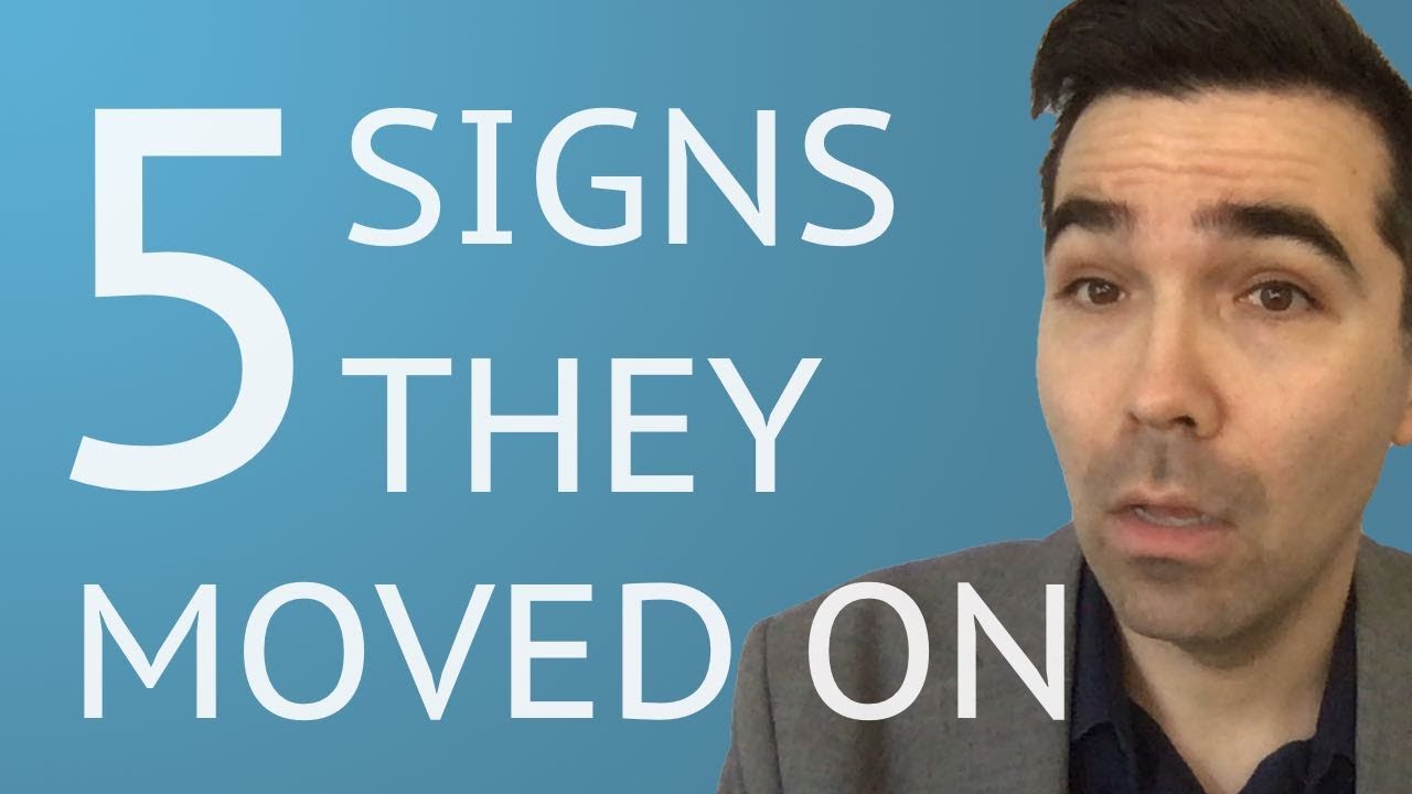 How To Tell If Your Ex Has Moved On
