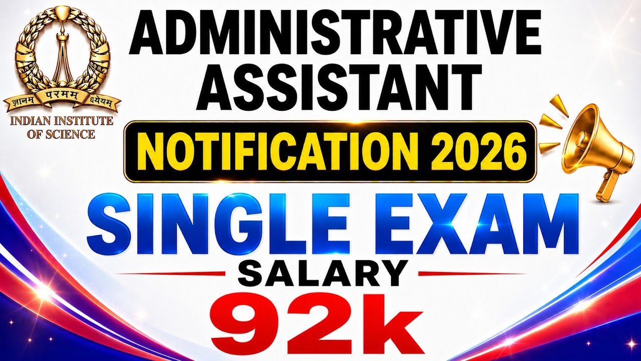 🚨IISc Administrative Assistant | Single Exam 😱 92k Salary | 🚫 No Negative Marking | Freshers Apply