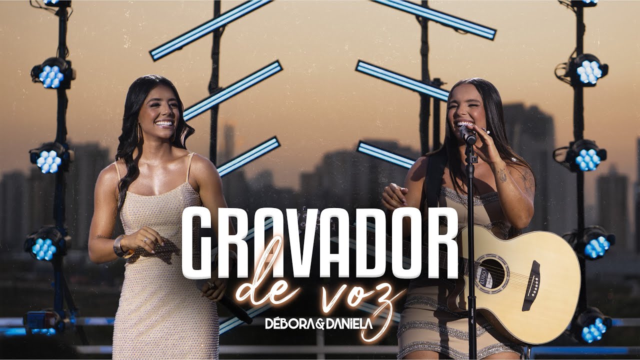Débora e Daniela - Gravador de Voz