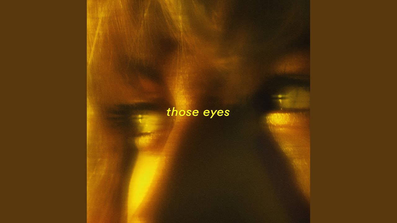 those eyes