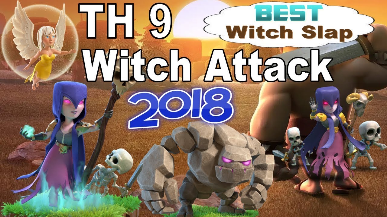 Th 9 Witch Attack (Best Witch Slap) - 2018