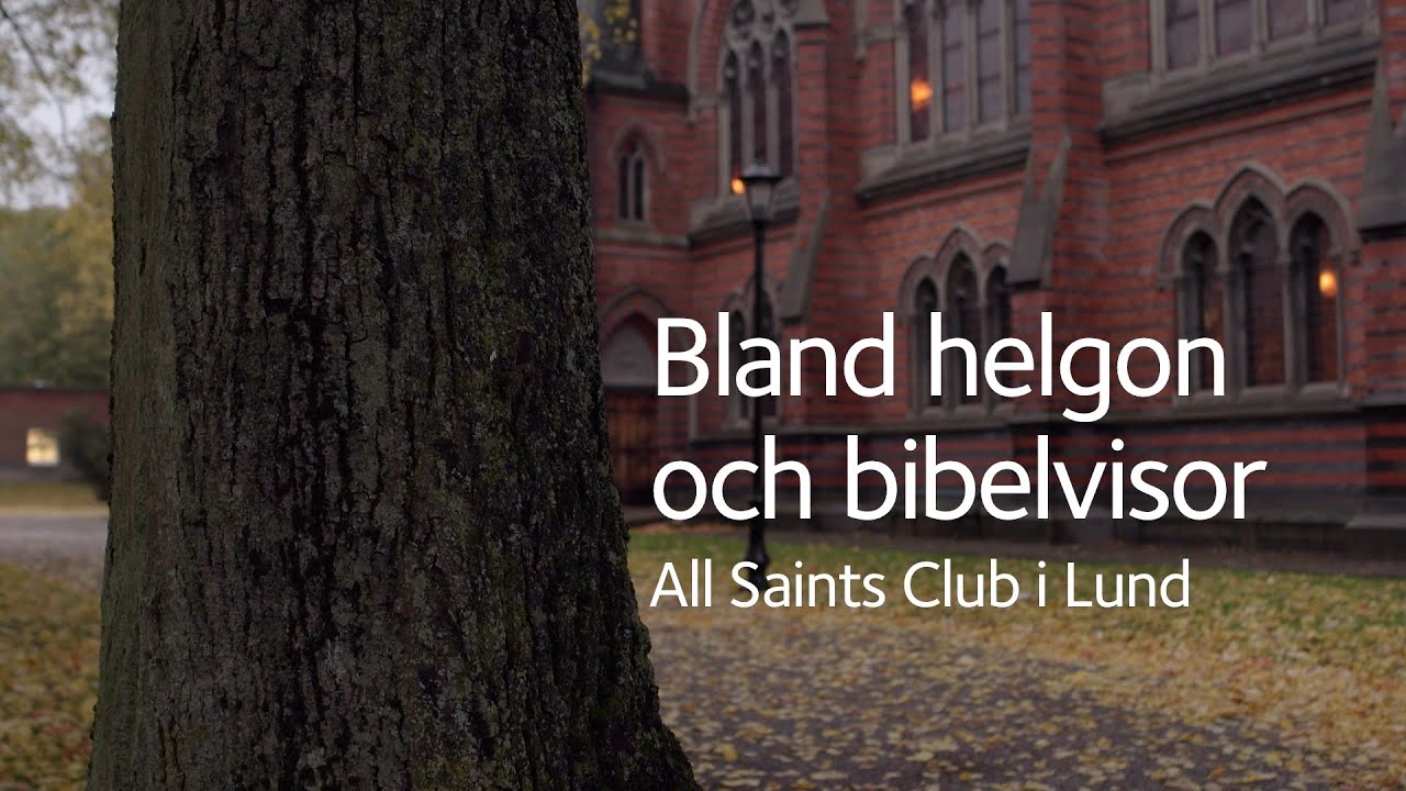 Bland helgon och bibelvisor - All Saints Club i Lund
