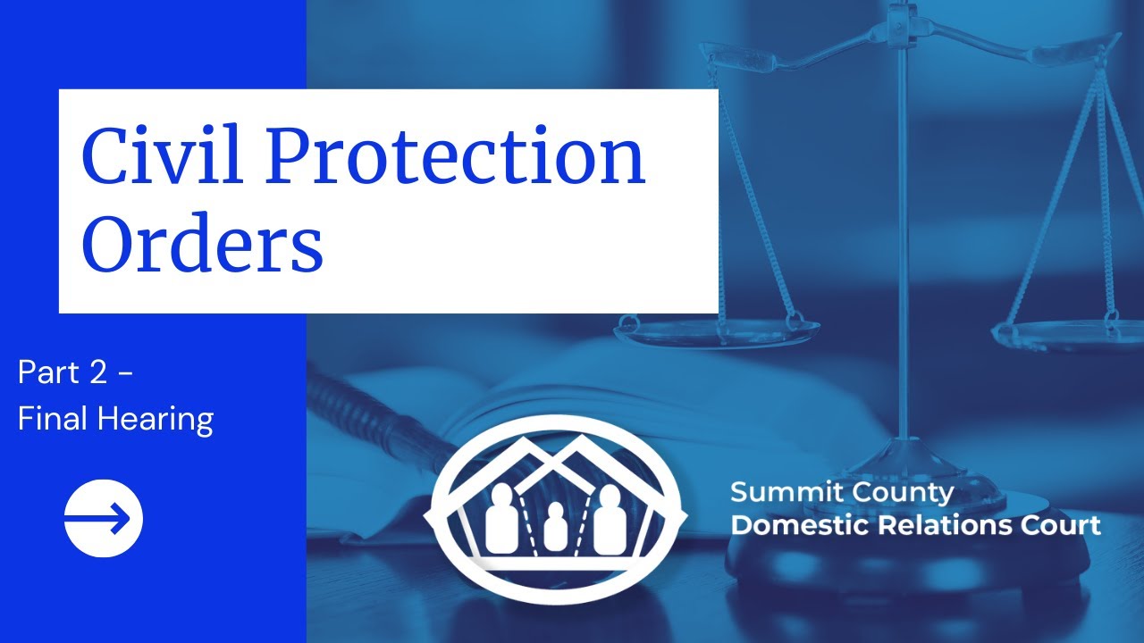 PART 3 - Civil Protection Order Full Hearings