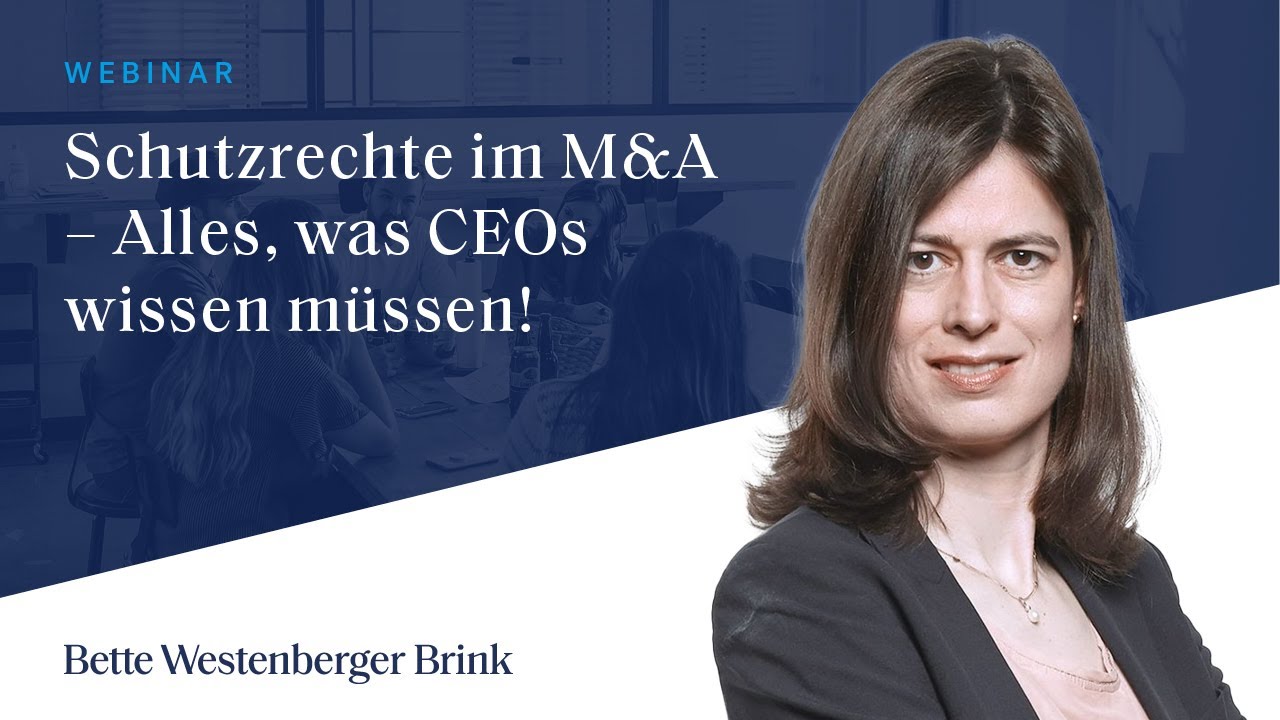 Schutzrechte im M&A-Prozess sichern | Bette Westenberger Brink