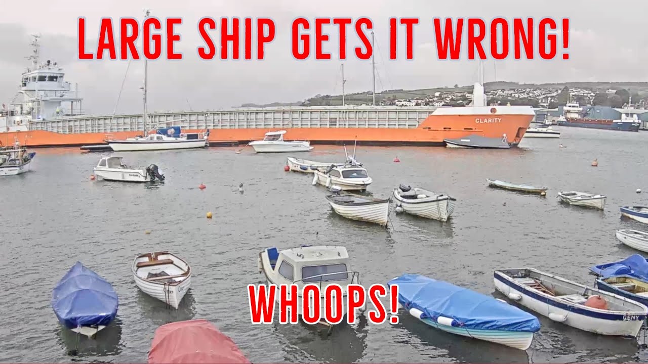 Large Ship Clarity Thinks it Doesn't Need a Pilot and it Goes Wrong in Teignmouth