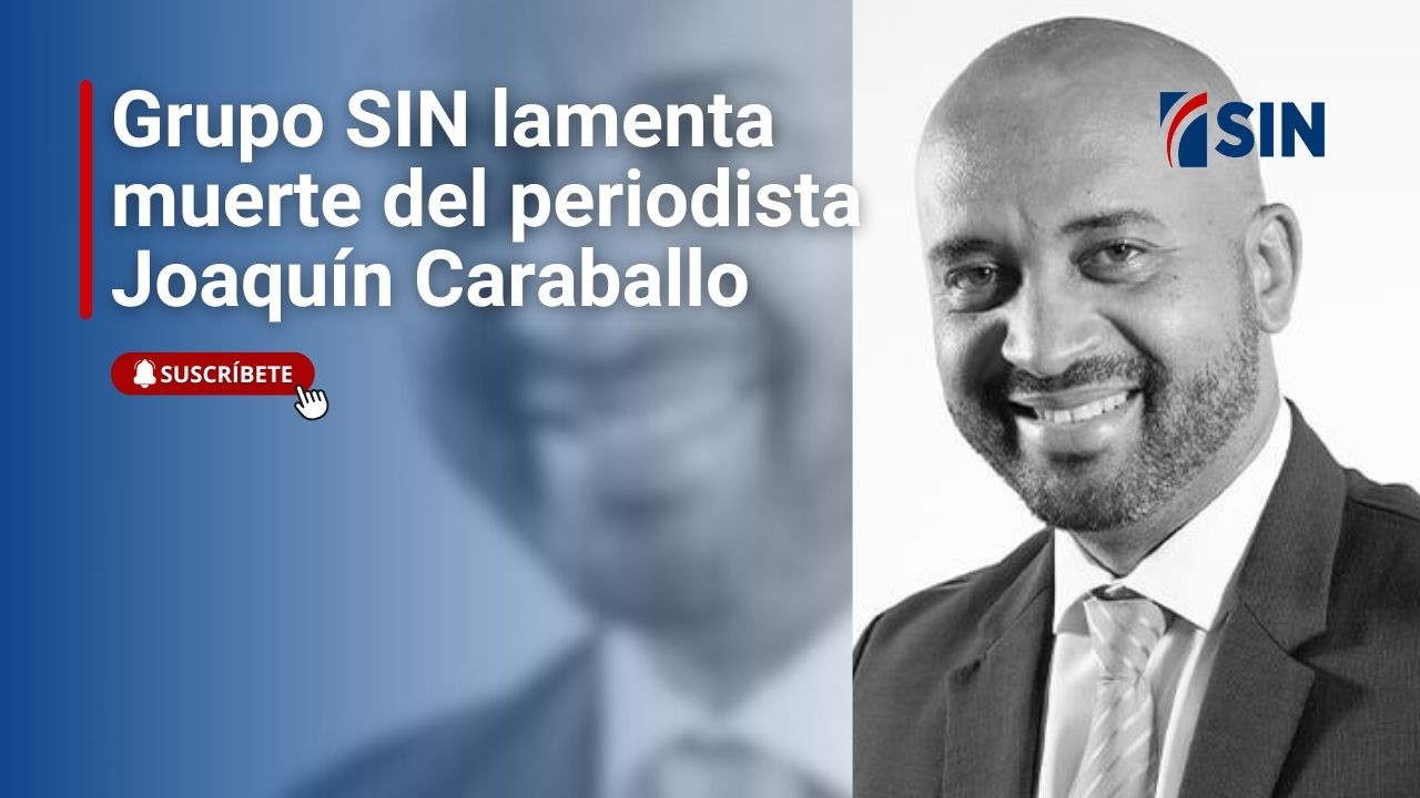 Grupo SIN lamenta muerte periodista Joaquín Caraballo
