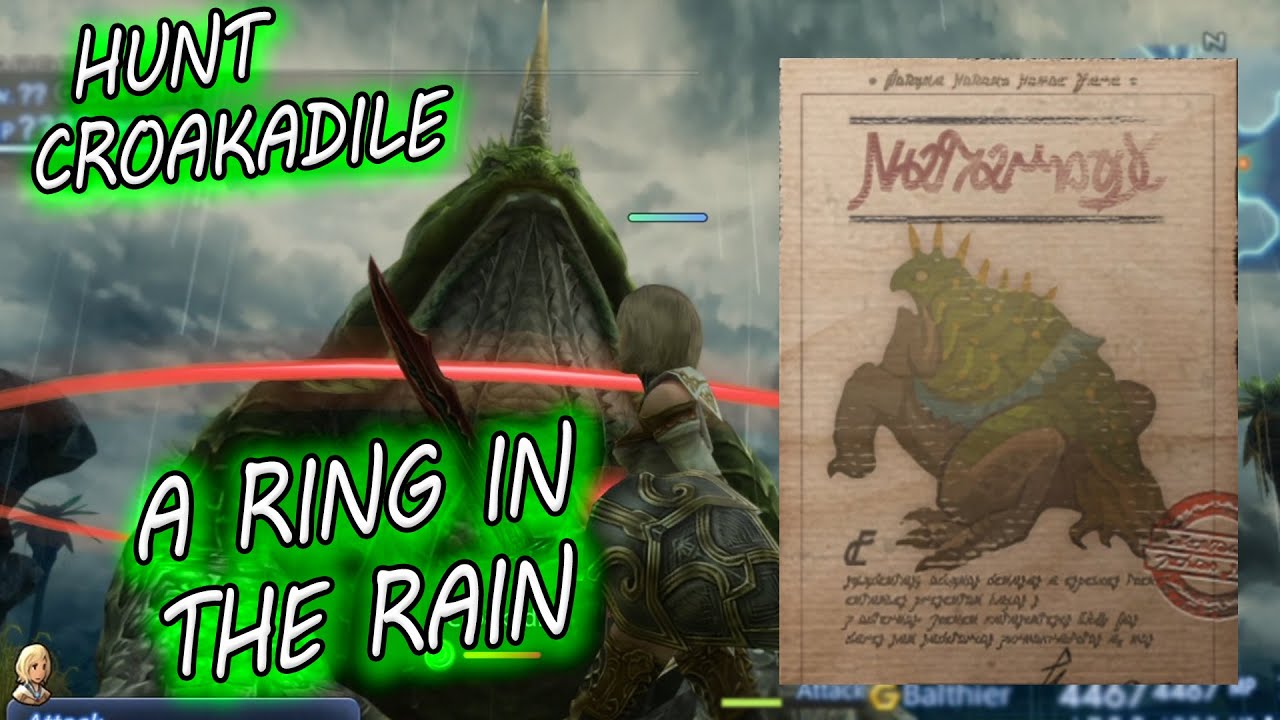 Guia de HUNT - CROAKADILE (A Ring In The Rain) - FINAL FANTASY XII THE ZODIAC AGE