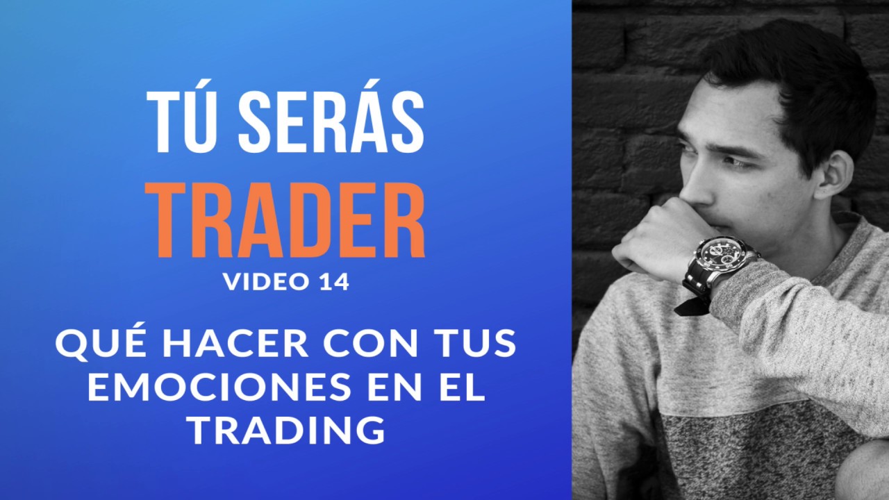 Qué hacer con tus emociones en el trading