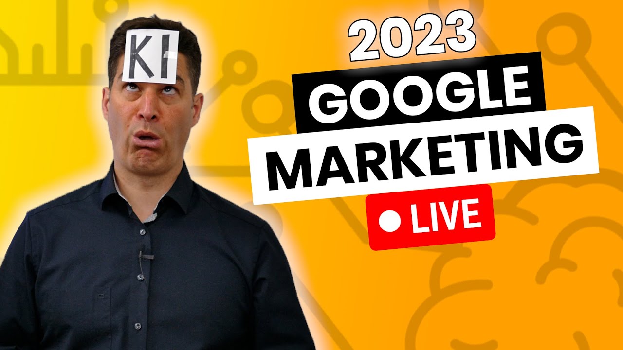 Google Marketing Live 2023 - Die wichtigsten Punkte (deutsch)