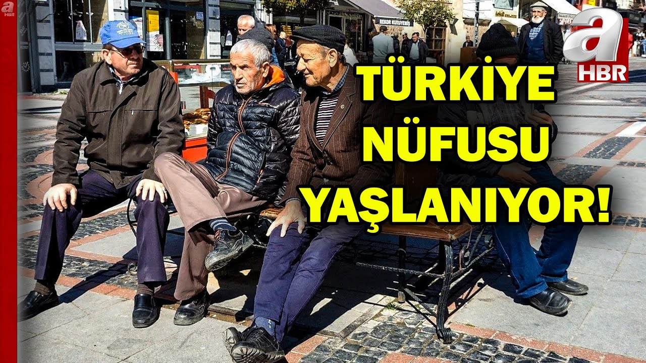 Türkiye nüfusu yaşlanıyor! 9,5 milyona ulaşacak... | A Haber