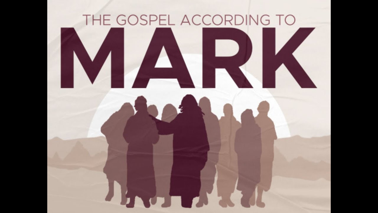 The Book of Mark- Week Six