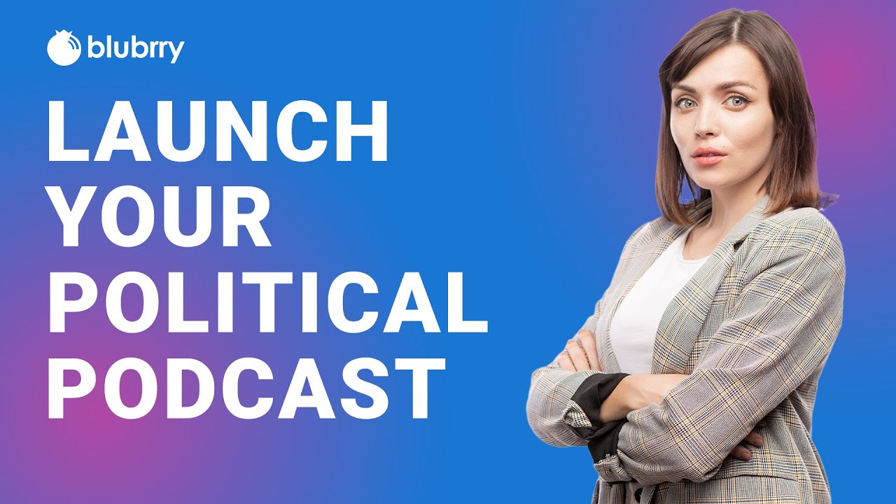How to Launch a Political Podcast That Sparks Real Conversation