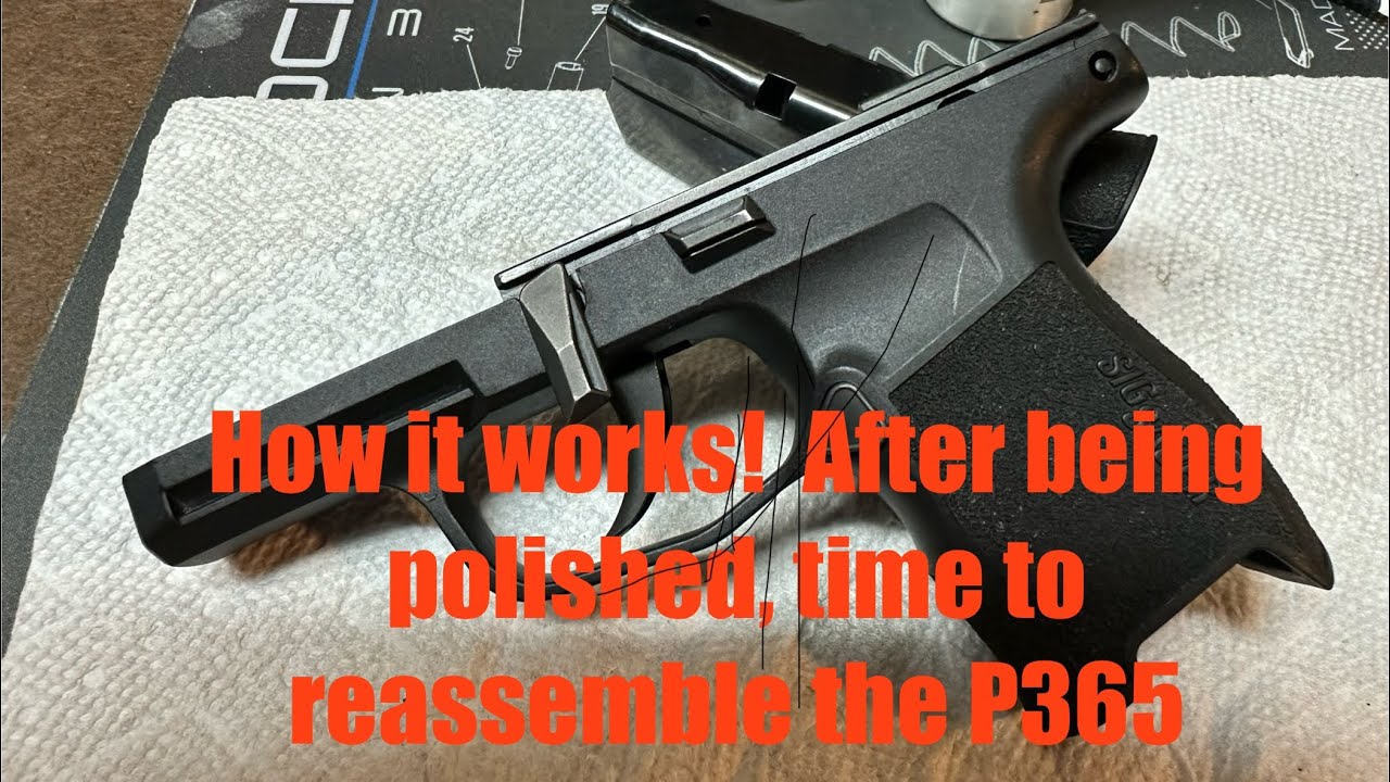 Sig Sauer P365 - reassembly walk thru of the FCU & how it works after polishing fire control unit
