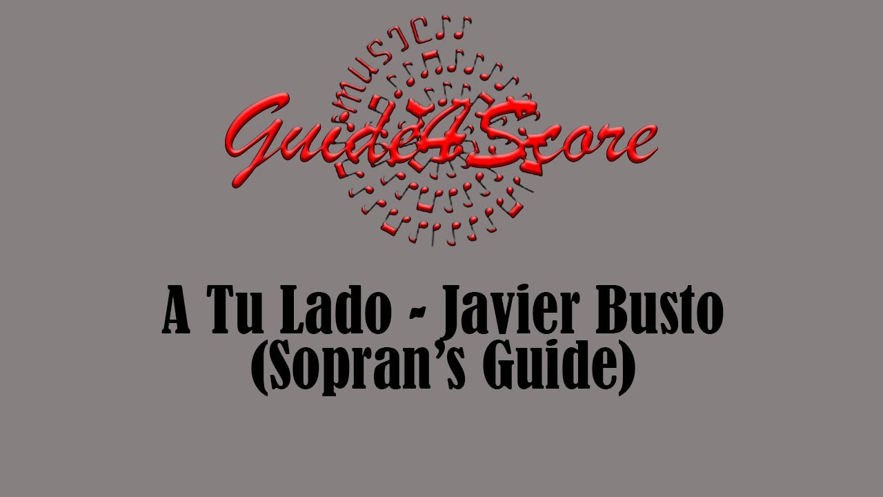 A tu lado - Javier Busto (Sopran's Guide)