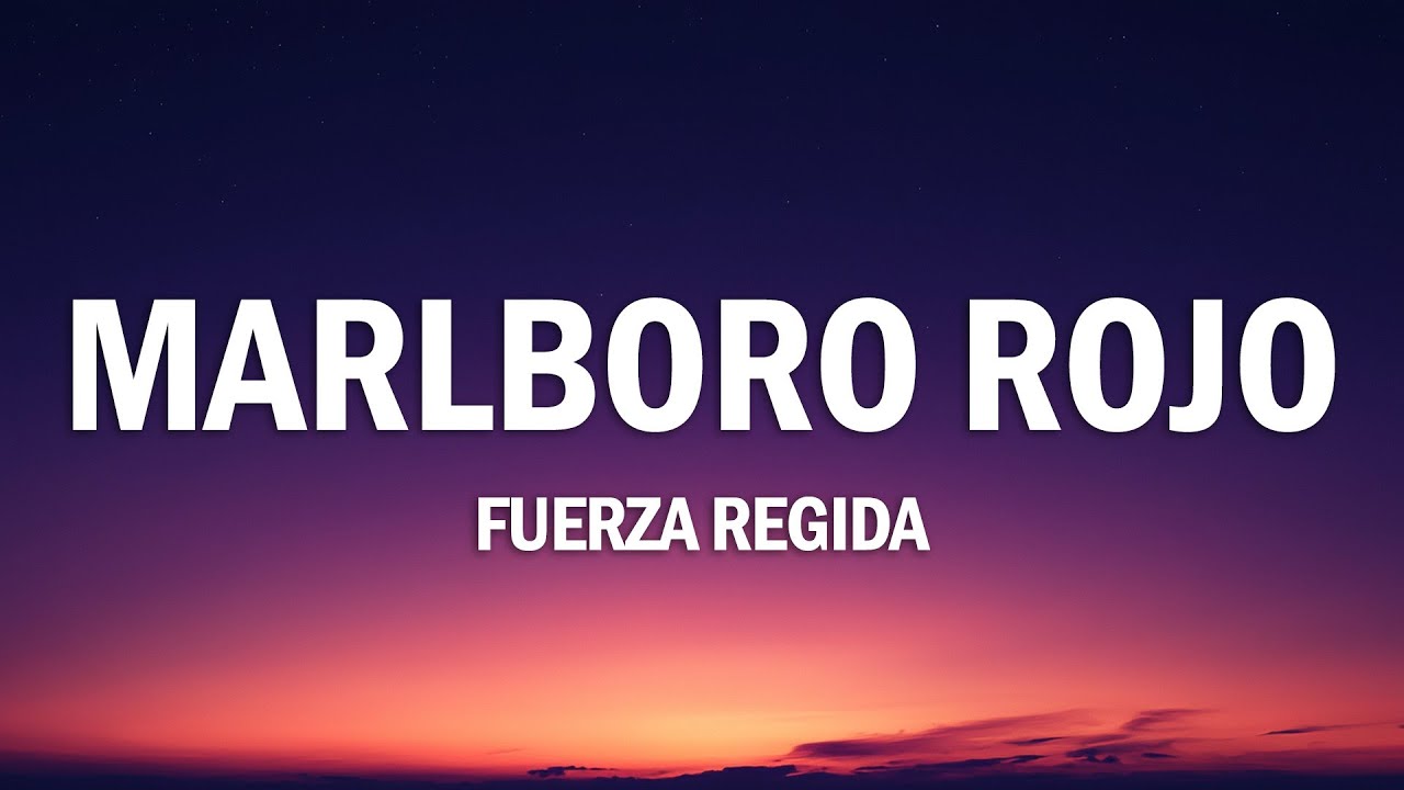 Fuerza Regida - Marlboro Rojo (Letra/Lyrics)