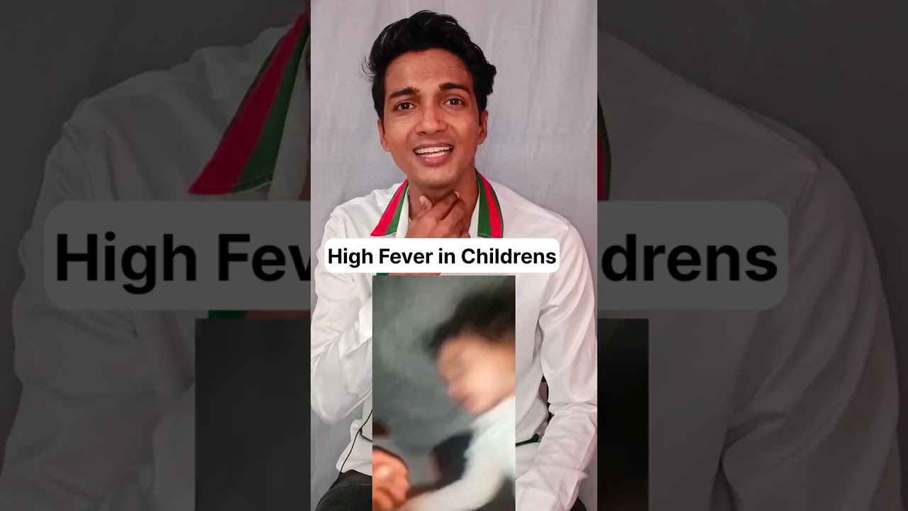 High Fever in Childrens 😰 Aise Halat Mein Kya Kare?