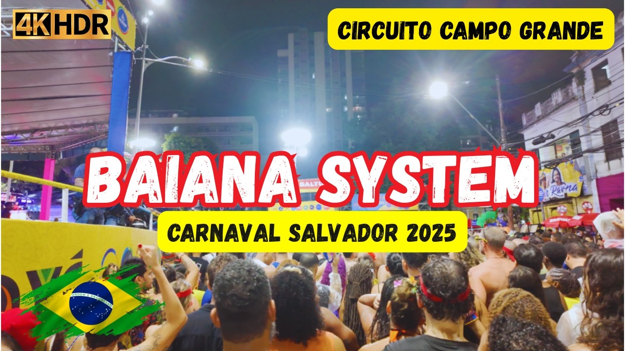 BAIANA SYSTEM ARRASA no Carnaval de Salvador 2025 no CIRCUITO CAMPO GRANDE