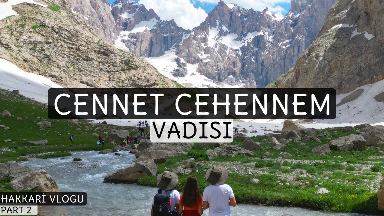 HAKKARİ GEZİSİ | PART 2 | Cennet Cehennem Vadisinde Nelere Dikkat Etmeliyiz ? | Buzullar