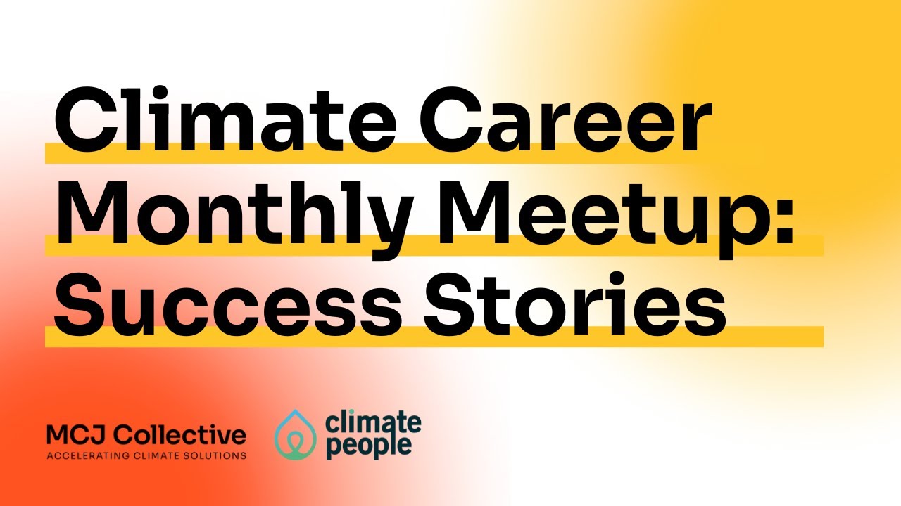 MCJ + Climate People: Climate Job Search Success Stories
