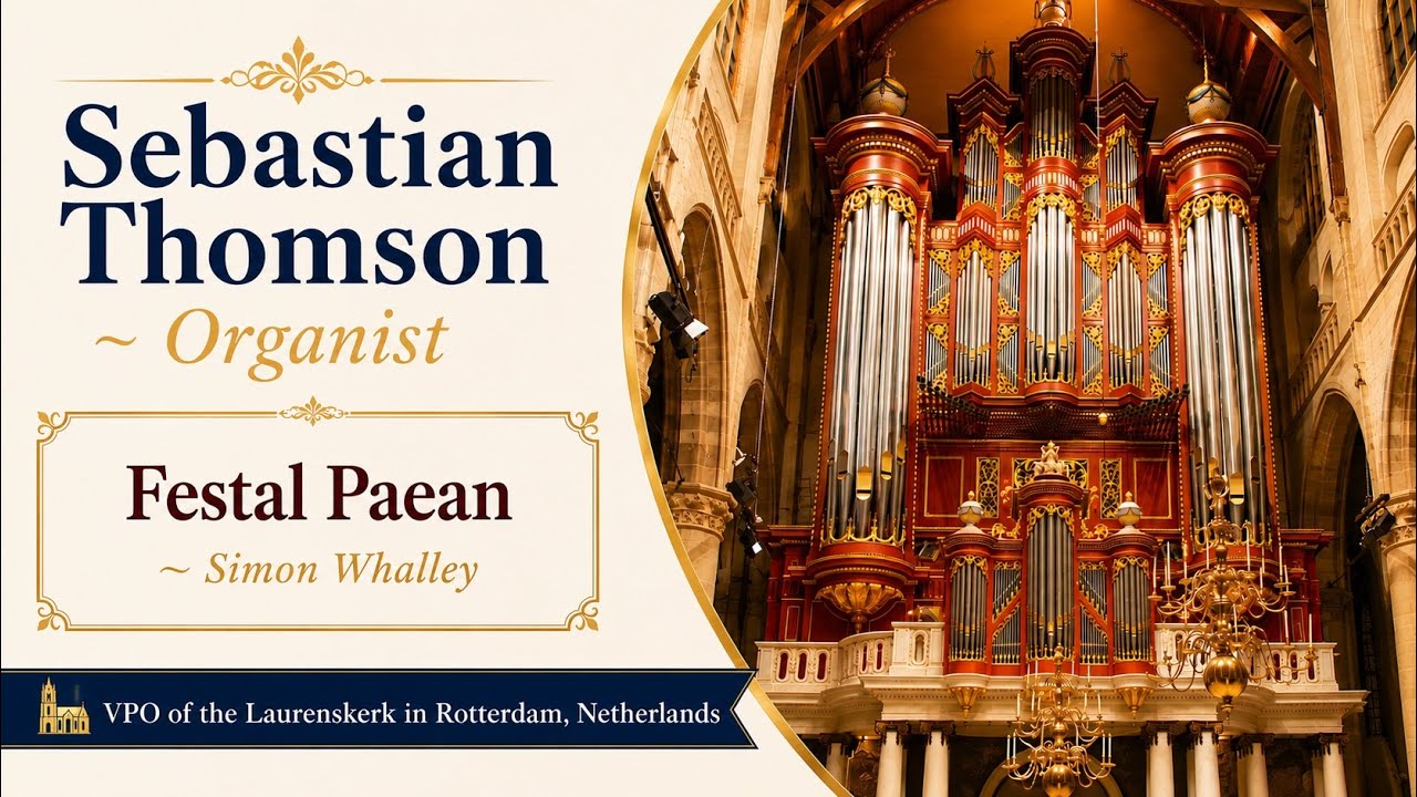 Festal Paean by Simon Whalley played on the hauptwerk Rotterdam (main) organ by Sebastian Thomson