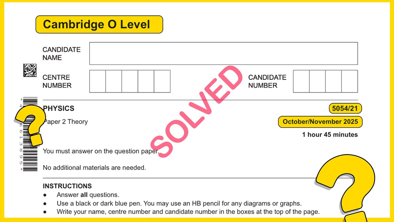 O Level Physics 5054 Oct Nov 2025 Paper 21 SOLVED!!