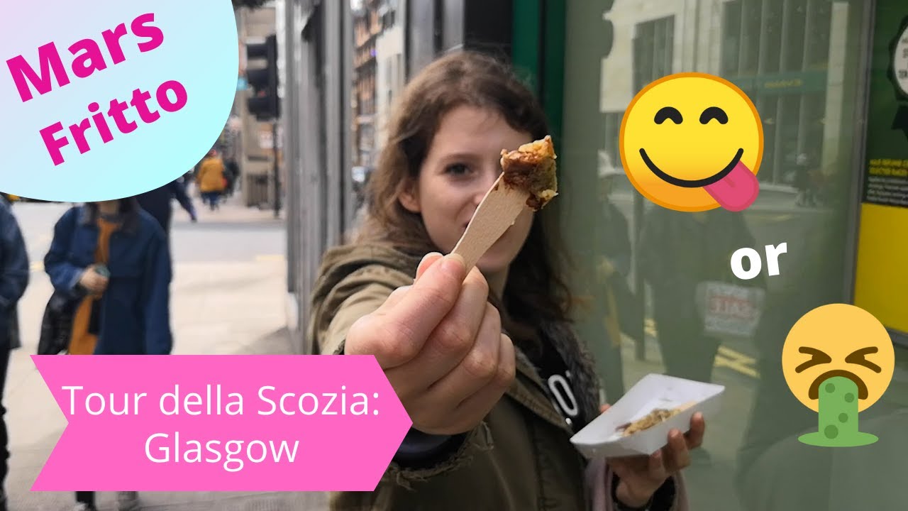 ASSAGGIAMO IL MARS FRITTO! | Glasgow | Tour della Scozia ep. 4