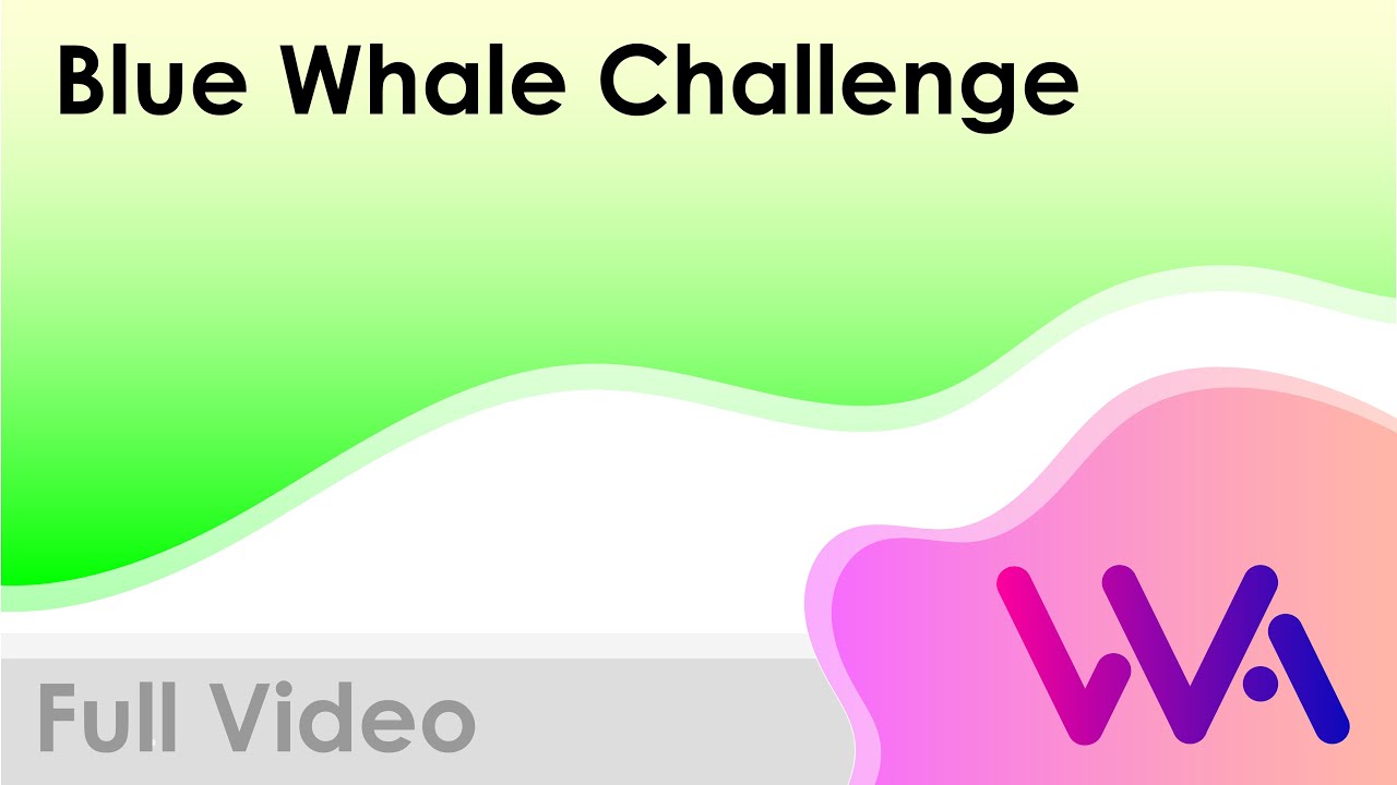 Blue Whale Challenge: Full Video