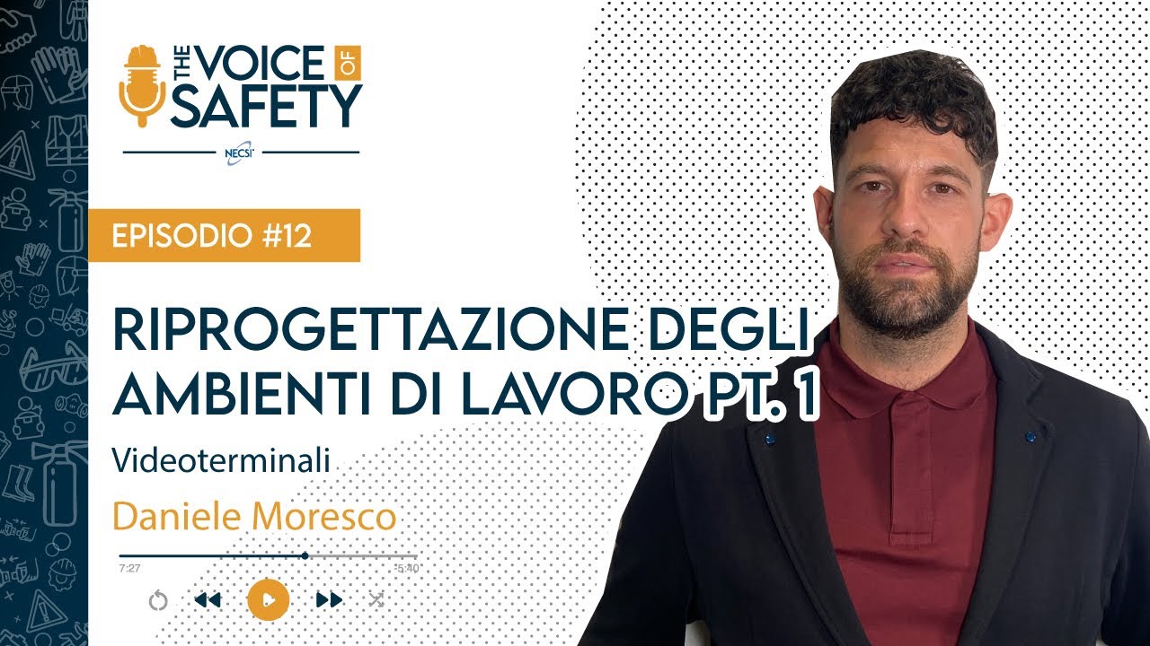 EP. 12 - RIPROGETTAZIONE DEGLI AMBIENTI DI LAVORO PT.1 - Videoterminali