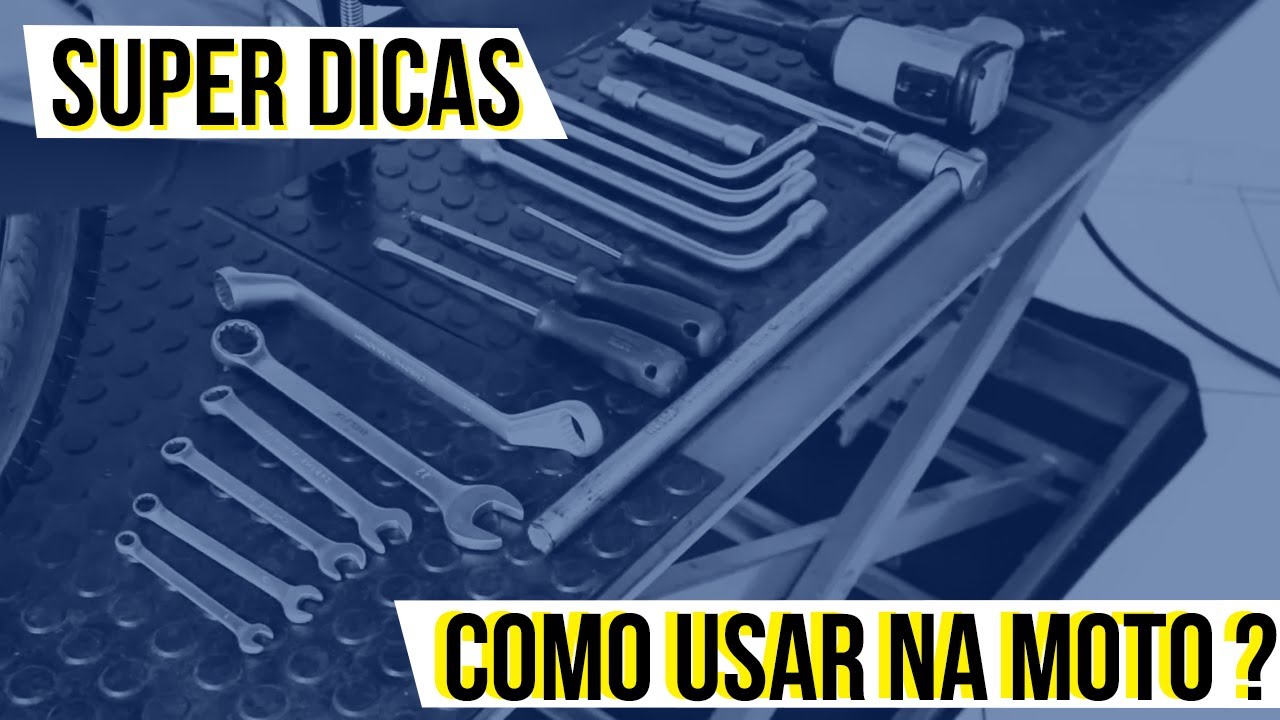 Super dicas de como usar as ferramentas na moto.