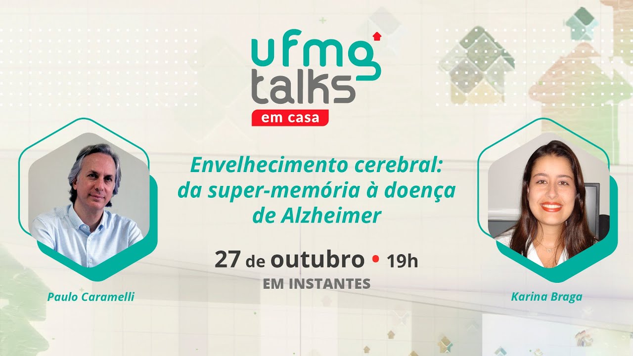 UFMG Talks em casa | Envelhecimento cerebral: da super-memória à doença de Alzheimer