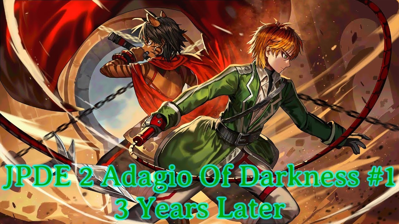 JPDE 2 Adagio Of Darkness #1 3 Years Later