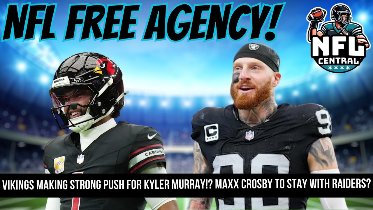 🤯Vikings Making Strong Push for Kyler Murray!? Maxx Crosby To Stay With Raiders? | NFL Free Agency 🏈