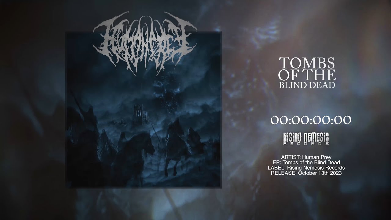 HUMAN PREY - TOMBS OF THE BLIND DEAD [OFFICIAL EP STREAM] (2023) SW EXCLUSIVE