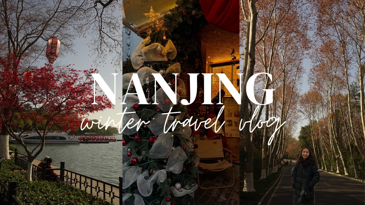 📹 travel vlog | winter in nanjing, china🧣🍵🌸