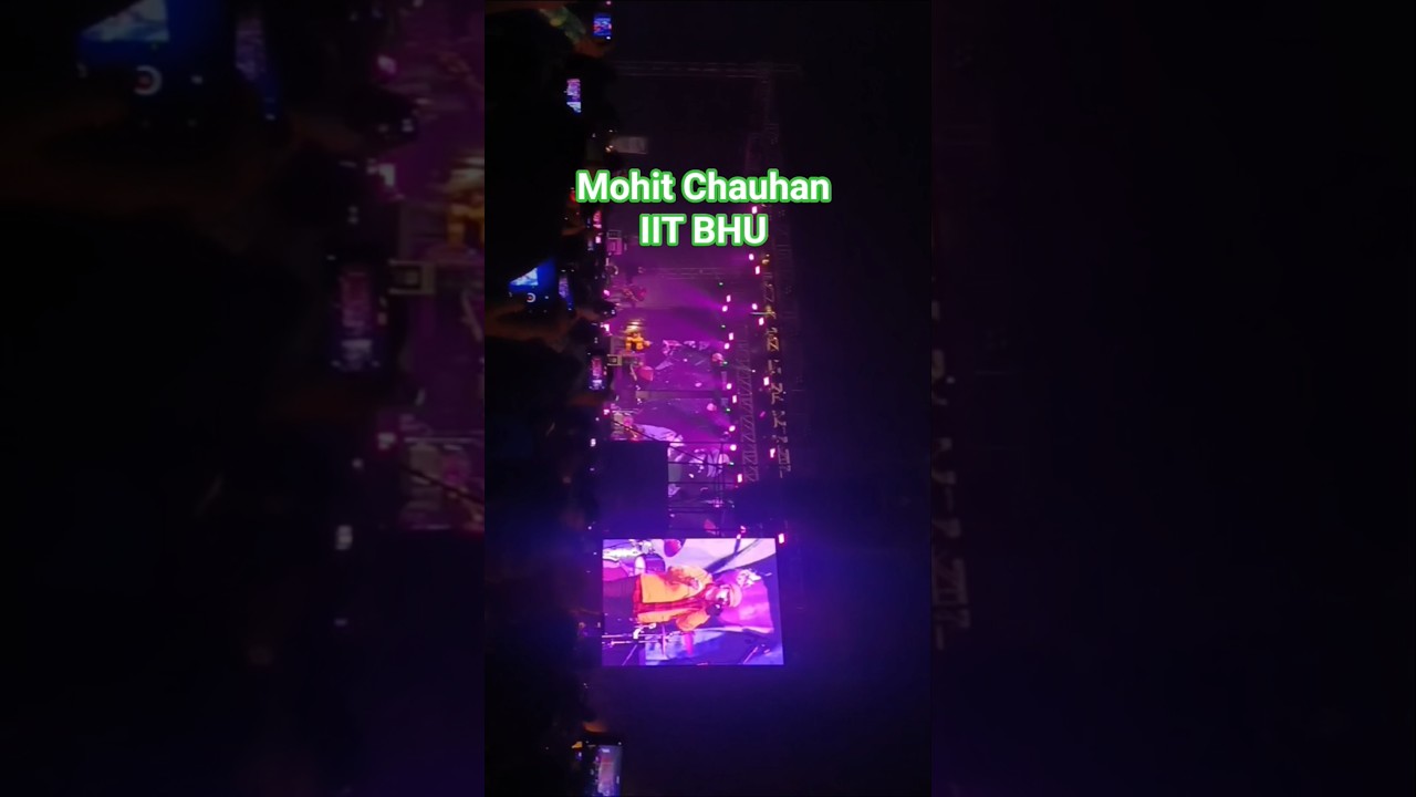kashiyatra26 mohit Chauhan in IIT BHU 🔥
