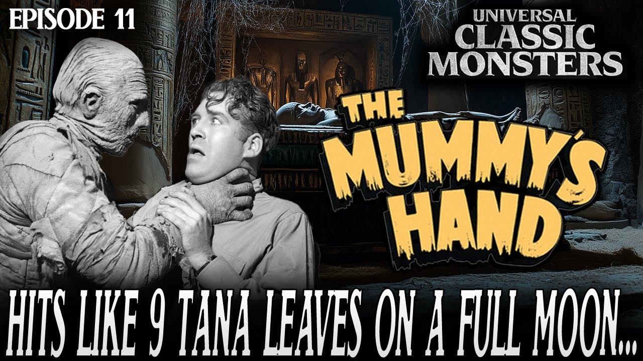 The Mummy's Hand | Universal Classic Monster Movies #RANKED Ep. 11