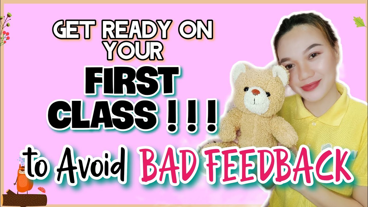 What to do on your FIRST CLASS to AVOID BAD FEEDBACK 51talk