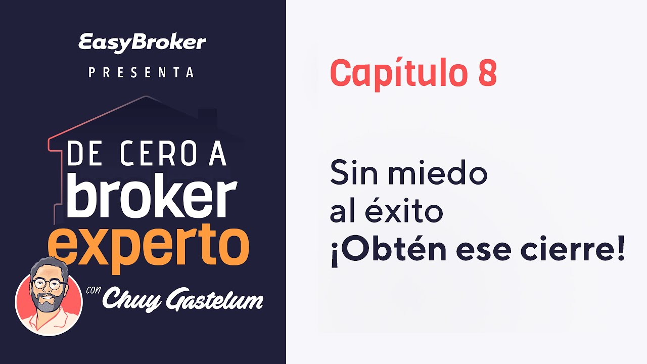 Capítulo 8️⃣  l ¡Sin miedo al éxito! Obtén ese cierre